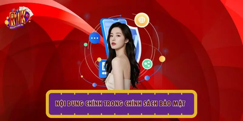 Nội dung chính trong chính sách bảo mật RIKVIP